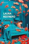 Delirio by Laura Restrepo