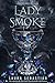 Lady Smoke (Ash Princess Trilogy, #2) by Laura Sebastian