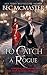 To Catch a Rogue (London Steampunk: The Blue Blood Conspiracy #4)