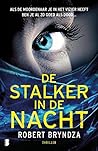 De stalker in de nacht by Robert Bryndza