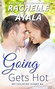 Going Gets Hot: A Small Town Enemies to Lovers Workplace Romance