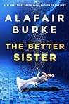 The Better Sister by Alafair Burke