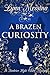 A Brazen Curiosity (Beatrice Hyde-Clare Mysteries, #1)