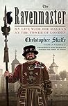 The Ravenmaster: My Life with the Ravens at the Tower of London