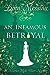 An Infamous Betrayal (Beatrice Hyde-Clare Mysteries, #3)