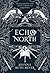 Echo North (Echo North, #1)