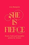 She is Fierce by Ana Sampson