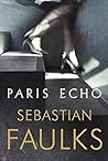 Paris Echo by Sebastian Faulks