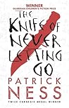 The Knife of Never Letting Go (Chaos Walking, #1)