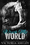 Wreck My World by Victoria Ashley