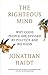 The Righteous Mind by Jonathan Haidt