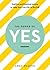 The Power of Yes: Positive and Practical Advice to Help You Live Life to the Full