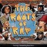 The Roots of Rap by Carole Boston Weatherford