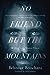 No Friend But the Mountains: Writing from Manus Prison