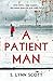 A Patient Man