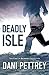 Deadly Isle (The Cost of Betrayal, #2)