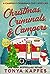 Christmas, Criminals, and Campers (A Camper & Criminals Cozy #4) by Tonya Kappes