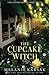 The Cupcake Witch (The Chancellor Fairy Tales #2) by Melanie Karsak