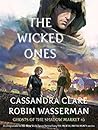 The Wicked Ones by Cassandra Clare