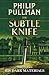 The Subtle Knife by Philip Pullman