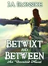 Betwixt and Between (Unveiled, #5)