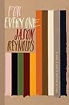 For Every One by Jason Reynolds