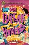 Sal and Gabi Break the Universe by Carlos  Hernandez