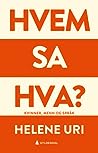 Hvem sa hva? Kvinner, menn og språk by Helene Uri