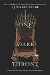 One Dark Throne by Kendare Blake