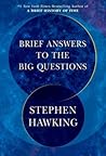 Brief Answers to the Big Questions by Stephen Hawking