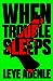 When Trouble Sleeps by Leye Adenle