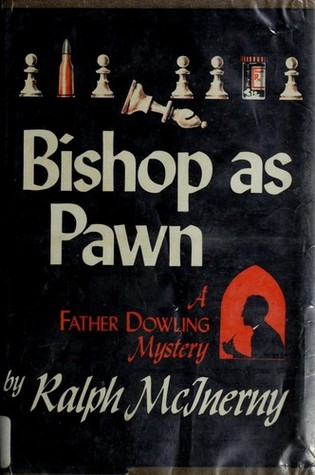 Bishop as Pawn by Ralph McInerny