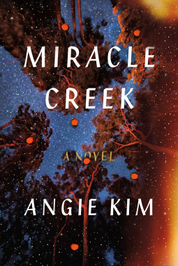 Miracle Creek by Angie  Kim