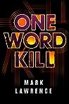 One Word Kill (Impossible Times, #1)