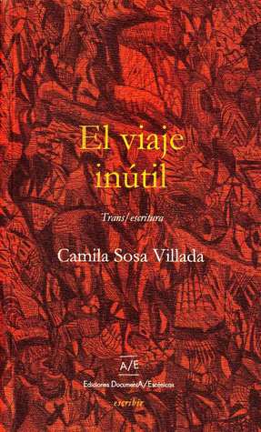 El viaje inútil by Camila Sosa Villada