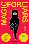 Magic for Liars by Sarah Gailey