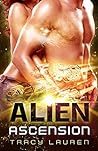 Alien Ascension by Tracy Lauren