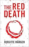 The Red Death by Birgitte Märgen