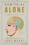 How to Be Alone: ...