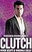 Clutch (Forbidden Desires, #1)