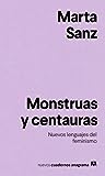 Monstruas y centauras: Nuevos lenguajes del feminismo