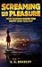 Screaming for Pleasure: How Horror Makes You Happy and Healthy