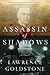 Assassin of Shadows A Novel by Lawrence Goldstone