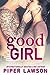 Good Girl (Wicked, #1)