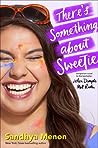 There's Something About Sweetie (Dimple and Rishi, #2)