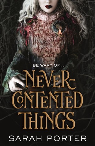 Never-Contented Things by Sarah  Porter