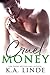 Cruel Money (Cruel, #1)