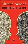 Things Fall Apart (The African Trilogy, #1)