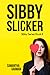 Sibby Slicker (The Sibby Series, #2)