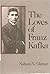 Loves of Franz Kafka by Nahum N. Glatzer